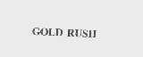 GOLD RUSH