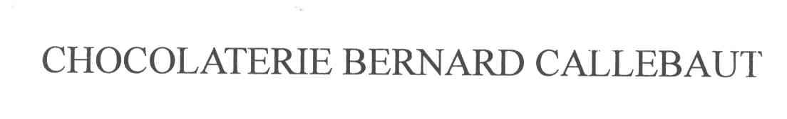 CHOCOLATERIE BERNARD CALLEBAUT