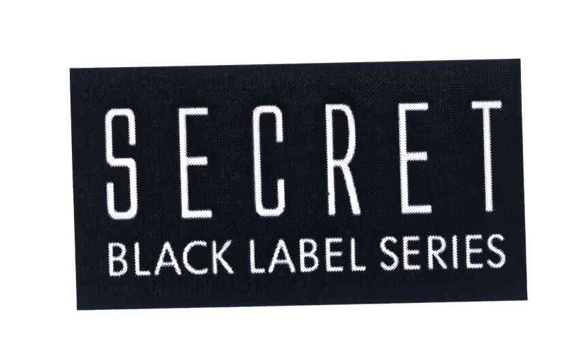 SECRET BLACK LABEL SERIES
