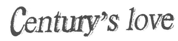 CENTURY'S LOVE