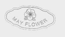 MAY FLOWER