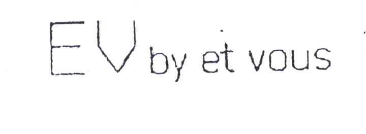 EV BY ET VOUS