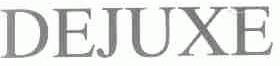 DEJUXE