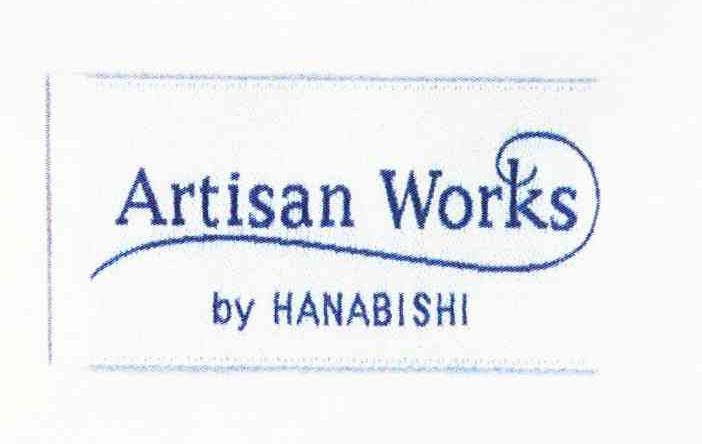 ARTISAN WORKS BY HANABISHI