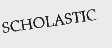SCHOLASTIC