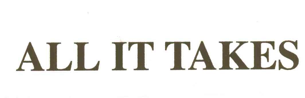 ALL IT TAKES