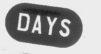 DAYS