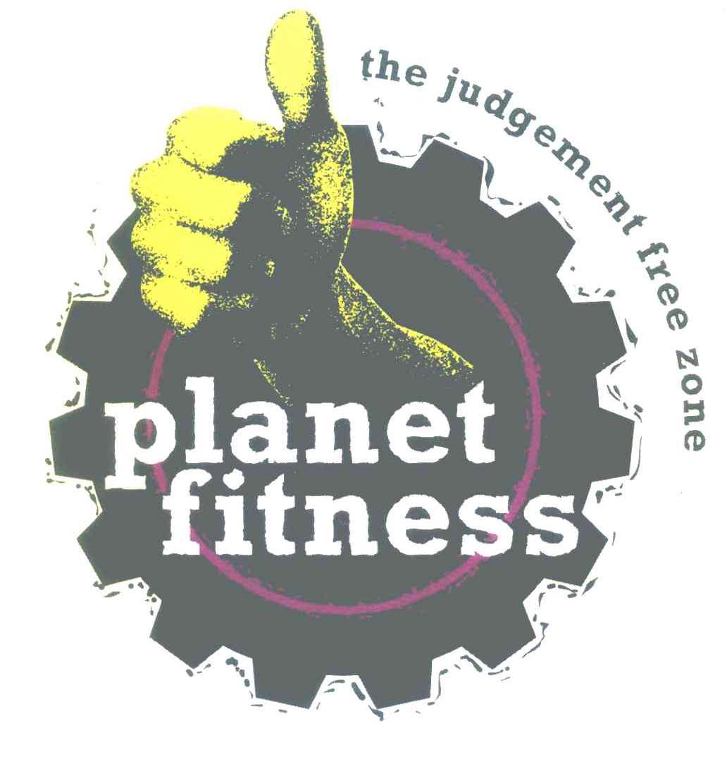 PLANET FITNESS THE JUDGEMENT FREE ZONE