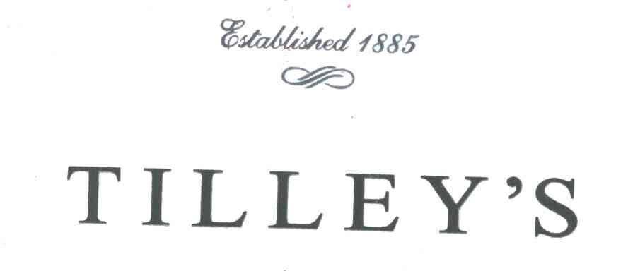 ESTALLISHED;TILLEY&rsquo;S;1885