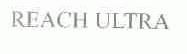 REACH ULTRA