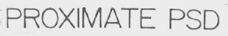 PROXIMATE PSD