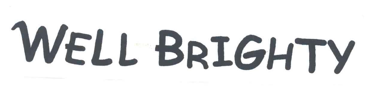 WELL BRIGHTY