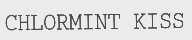 CHLORMINT KISS