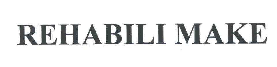 REHABILI MAKE