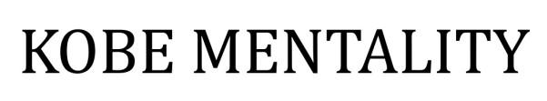 KOBE MENTALITY