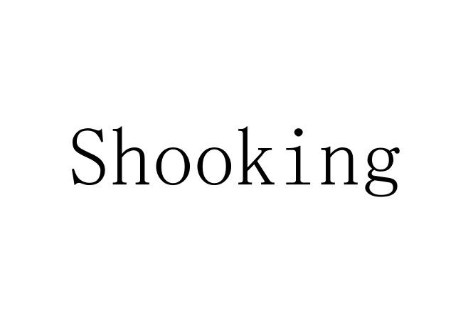 SHOOKING