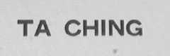 TA CHING