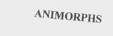 ANIMORPHS