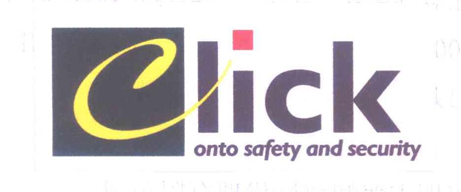 CLICK ONTO SAFETY AND SECURITY