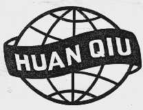 HUAN QIU