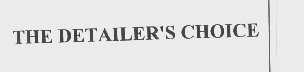 THE DETALLER'S CHOICE