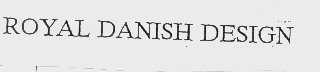 ROYAL DANISH DESIGN
