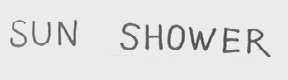 SUN SHOWER