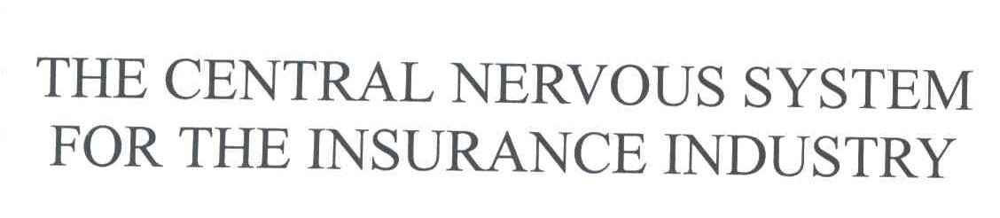 THE CENTRAL NERVOUS SYSTEM FOR INSURANCE INDUSTRY