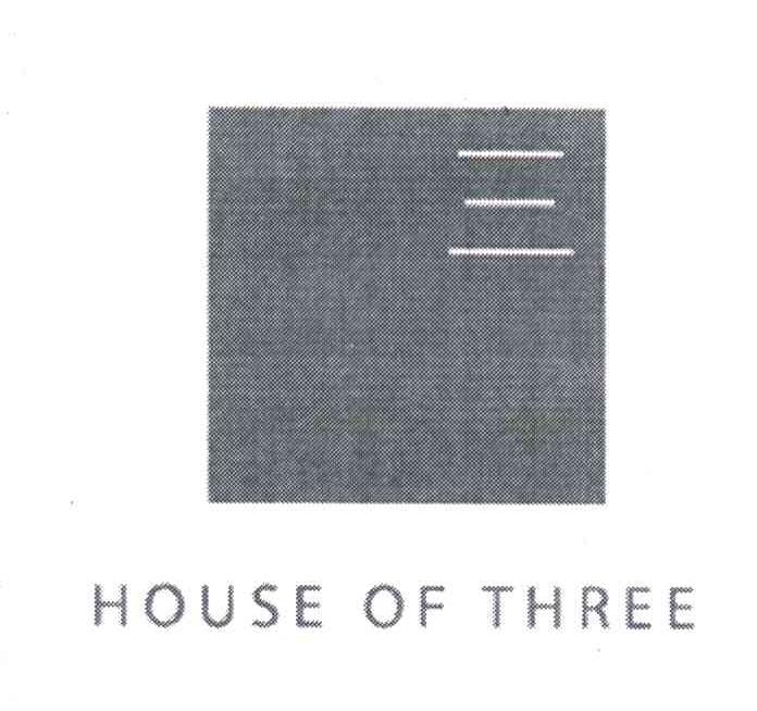 三;HOUSE OF THREE