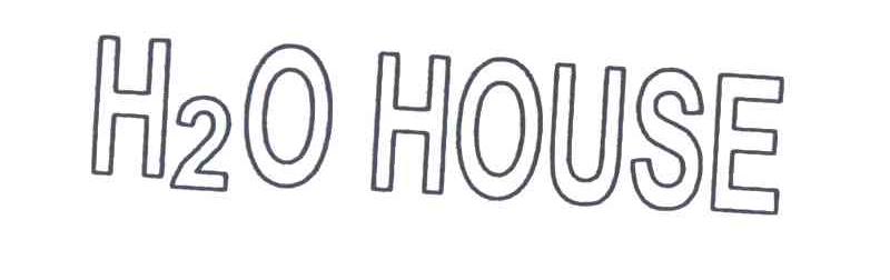 H2O HOUSE