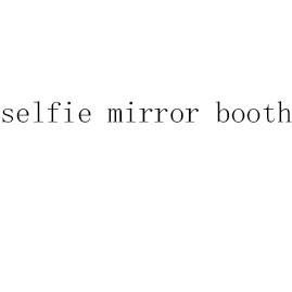 SELFIE MIRROR BOOTH