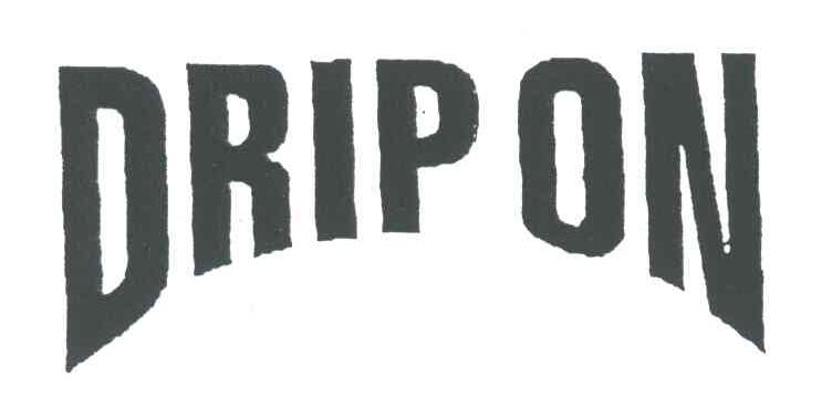 DRIP ON