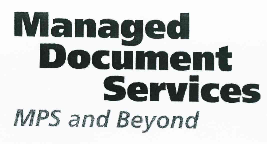 MANAGED DOCUMENT SERVICE MPS AND BEYOND