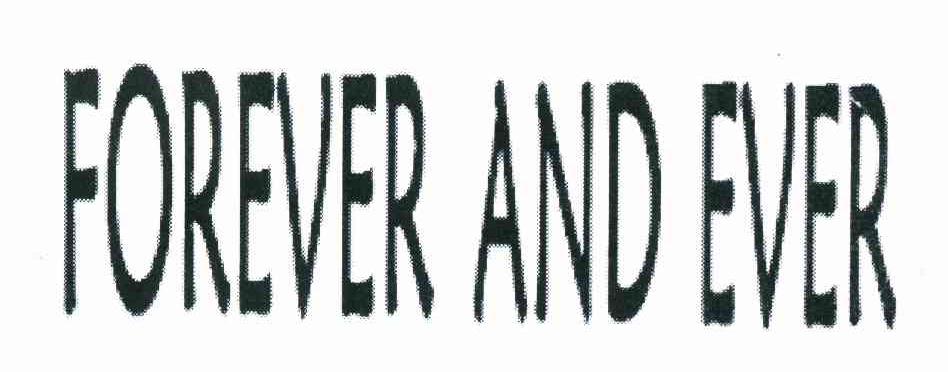 FOREVER AND EVER