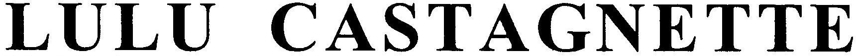 LULU CASTAGNETTE