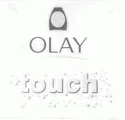 OLAY TOUCH;TOUCH