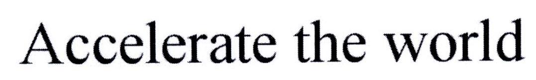 ACCELERATE THE WORLD