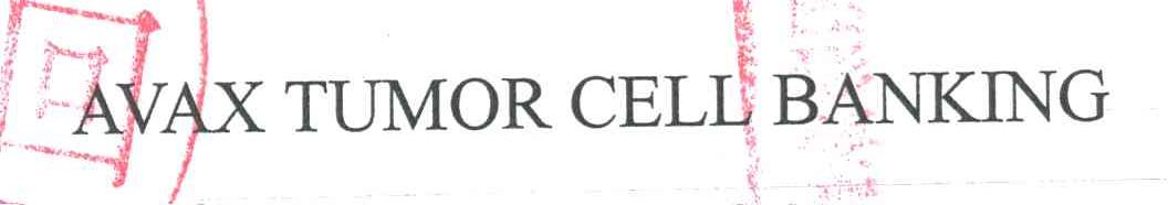 AVAX TUMOR CELL BANKING