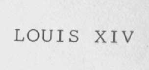 LOUIS XIV