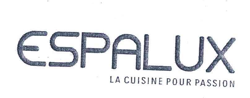 ESPALUX LA CUISINE POUR PASSION
