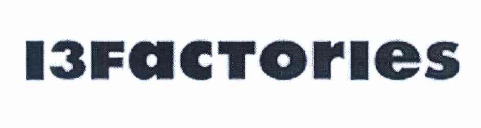 13 FACTORIES