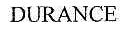 DURANCE