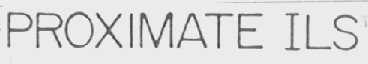 PROXIMATE ILS