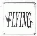 FLYING