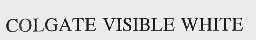COLGATE VISIBLE