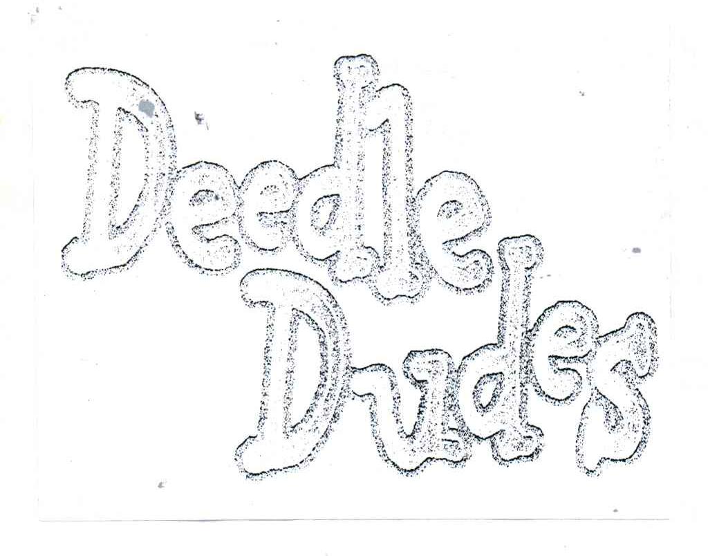 DEEDLE DUDES