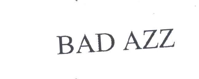 BAD AZZ