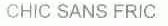 CHIC SANS FRIC