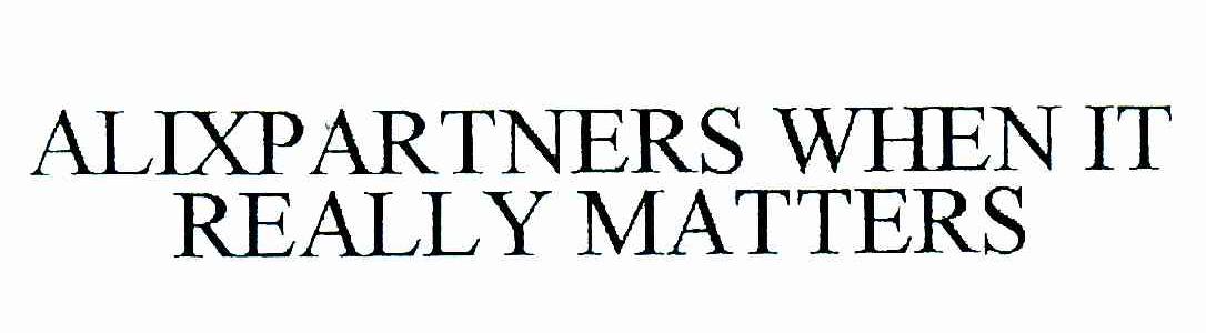 ALIXPARTNERS WHEN REALLY MATTERS