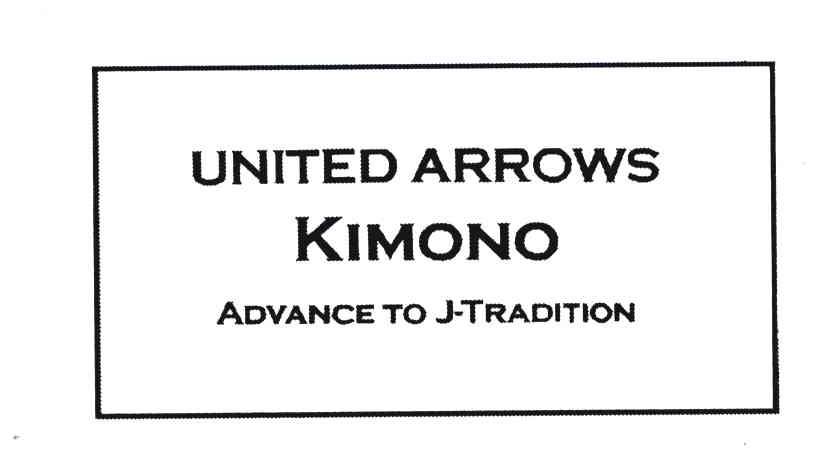 UNITED ARROWS；KIMONO；ADVANCE TO J-TRADITION